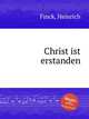 Christ ist erstanden, Finck, Heinrich 