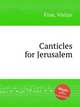 Canticles for Jerusalem, Fine, Vivian 