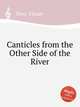 Canticles from the Other Side of the River, Fine, Vivian 