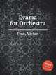 Drama for Orchestra, Fine, Vivian 
