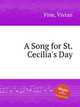 A Song for St. Cecilia`s Day, Fine, Vivian 