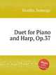 Duet for Piano and Harp, Op.37, Fiorillo, Federigo 
