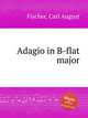 Adagio in B-flat major, Fischer, Carl August 