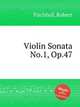 Violin Sonata No.1, Op.47, Fischhof, Robert 
