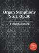 Organ Symphony No.1, Op.30, Fleuret, Daniel 