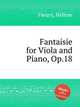 Fantaisie for Viola and Piano, Op.18, 