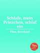 Schlafe, mein Prinzchen, schlaf ein, Flies, Bernhard 