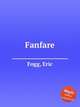 Fanfare, Fogg, Eric 