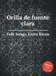 Orilla de fuente clara, Folk Songs, Costa Rican 