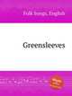 Greensleeves, Folk Songs, English 
