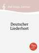 Deutscher Liederhort, Folk Songs, German 