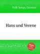 Hans und Verene, Folk Songs, German 