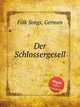 Der Schlossergesell, Folk Songs, German 