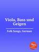 Viola, Bass und Geigen, Folk Songs, German 