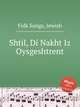 Shtil, Di Nakht Iz Oysgeshtrent, Folk Songs, Jewish 