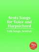 Scots Songs for Voice and Harpsichord, Folk Songs, Scottish 