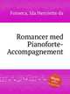 Romancer med Pianoforte-Accompagnement, Fonseca, Ida Henriette da 