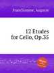 12 Etudes for Cello, Op.35, Franchomme, Auguste 
