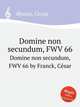 Domine non secundum, FWV 66. Domine non secundum, FWV 66 by Franck, Csar, С. Франк 