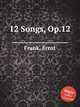 12 Songs, Op.12, Frank, Ernst 