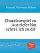 Choralvorspiel zu `Aus tiefer Not schrei` ich zu dir`, Frenzel, Hermann Robert 