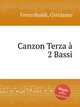 Canzon Terza 2 Bassi, Frescobaldi, Girolamo 