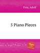 5 Piano Pieces, Frey, Adolf 