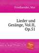 Lieder und Gesnge, Vol.II, Op.51, Friedlaender, Max 