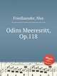 Odins Meeresritt, Op.118, Friedlaender, Max 