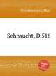 Sehnsucht, D.516, Friedlaender, Max 