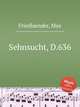 Sehnsucht, D.636, Friedlaender, Max 
