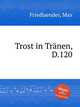 Trost in Trnen, D.120, Friedlaender, Max 