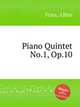 Piano Quintet No.1, Op.10, Fries, Albin 