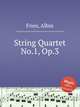 String Quartet No.1, Op.3, Fries, Albin 