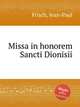 Missa in honorem Sancti Dionisii, Frisch, Jean-Paul 