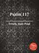 Psalm 117, Frisch, Jean-Paul 