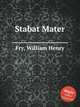 Stabat Mater, Fry, William Henry 