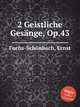 2 Geistliche Gesnge, Op.43, 