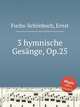 3 hymnische Gesnge, Op.25, 