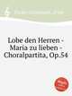 Lobe den Herren - Maria zu lieben - Choralpartita, Op.54, 