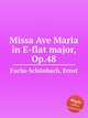 Missa Ave Maria in E-flat major, Op.48, 
