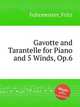 Gavotte and Tarantelle for Piano and 5 Winds, Op.6, Fuhrmeister, Fritz 