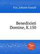 Benedixisti Domine, K.150, Fux, Johann Joseph 
