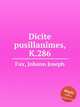 Dicite pusillanimes, K.286, Fux, Johann Joseph 