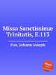 Missa Sanctissim Trinitatis, E.113, Fux, Johann Joseph 