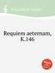 Requiem aeternam, K.146, Fux, Johann Joseph 