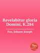 Revelabitur gloria Domini, K.284, Fux, Johann Joseph 