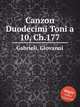 Canzon Duodecimi Toni a 10, Ch.177, Gabrieli, Giovanni 