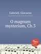 O magnum mysterium, Ch.3, Gabrieli, Giovanni 