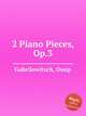 2 Piano Pieces, Op.3, Gabrilowitsch, Ossip 